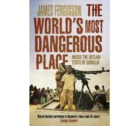 James Fergusson The World's Most Dangerous Place (Tascabile)