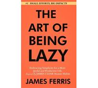 James Ferris The Art of Being Lazy (Copertina rigida) Art of Laziness