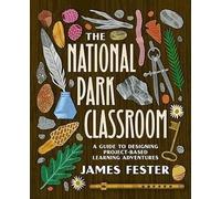 James Fester The National Park Classroom (Tascabile)