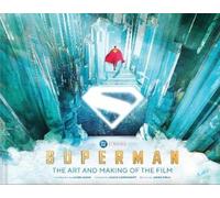 James Field Superman: The Art and Making (Copertina rigida) (PRESALE 20/11/2025)