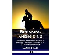 James Fillis Breaking and Riding (Tascabile)