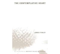 James Finley The Contemplative Heart (Tascabile)