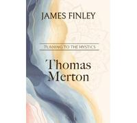 James Finley Thomas Merton (Tascabile) Turning to the Mystics