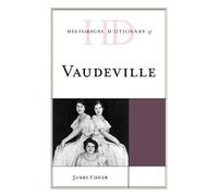 James Fisher Historical Dictionary of Vaudeville (Copertina rigida)