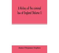 James Fitzjames Ste A history of the criminal law of England (Volum (Tascabile)