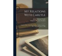 James Fitzjames Stephen James Anthony F My Relations With Ca (Copertina rigida)