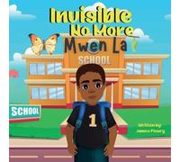 James Fleury Invisible No More Mwen La (Tascabile)