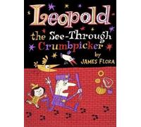 James Flora Leopold The See-Through Crumbpicker (Copertina rigida)