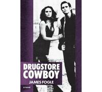 James Fogle Drugstore Cowboy (Tascabile)