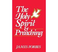 James Forbes The Holy Spirit and Preaching (Tascabile)