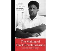 James Forman The Making of Black Revolutionaries (Tascabile)
