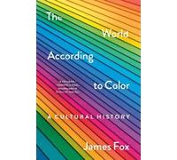 James Fox The World According to Color (Copertina rigida)