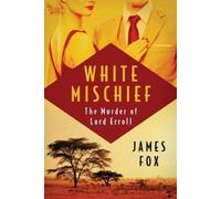 James Fox White Mischief (Tascabile)