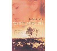 James Fox White Mischief (Tascabile)