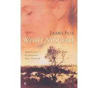 James Fox White Mischief (Tascabile)