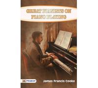 James Francis Cooke Great Pianists on Piano Playing (Tascabile)