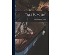 James Franklin Collins Tree Surgery (Tascabile)