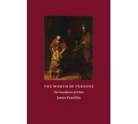 James Franklin The Worth of Persons (Copertina rigida)