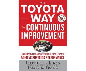 James Franz Jef The Toyota Way to Continuous Improvement: Li (Copertina rigida)