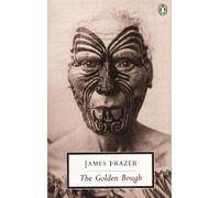 James Frazer Frazer, James The Golden Bough (Tascabile) Penguin Modern Classics
