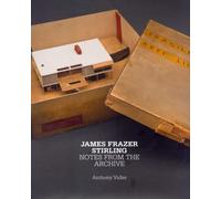 James Frazer Stirling: Notes from the Archive