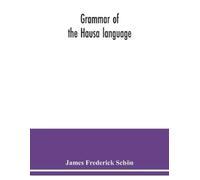 James Frederick Schön Grammar of the Hausa language (Tascabile)