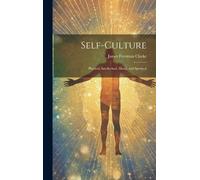 James Freeman Clarke Self-Culture (Copertina rigida)