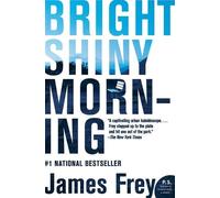 James Frey Bright Shiny Morning (Tascabile)