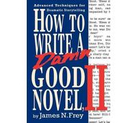 James Frey How to Write a Damn Good Novel (Tascabile)
