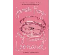 James Frey My Friend Leonard (Tascabile)