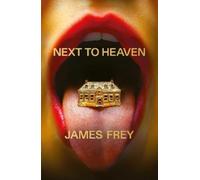 James Frey Next to Heaven (Copertina rigida)