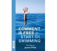 James Fritz Comment is Free & Start Swimming (Tascabile) NHB Modern Plays