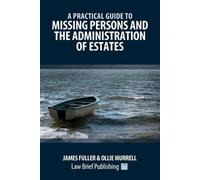 James Fuller Ol A Practical Guide to Missing Persons and the Adminis (Tascabile)