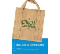 James G. Carrier Ethical Consumption (Tascabile)