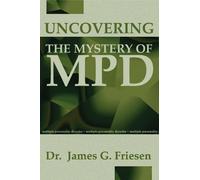 James G. Friesen Uncovering the Mystery of MPD (Tascabile)