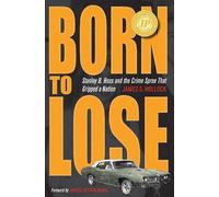 James G. Hollock Born to Lose (Tascabile) True Crime History