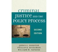 James G. Houston Phillip B. Bridgmon Will Criminal Justice and the (Tascabile)
