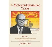 James G. Long James G Lon The McNair-Flemming Years, Volume (Copertina rigida)