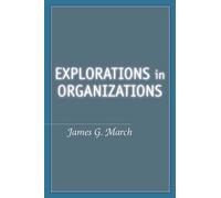 James G. March Explorations in Organizations (Tascabile)