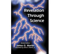 James G Martin Revelation Through Science (Copertina rigida)