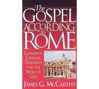 James G. McCarthy The Gospel According to Rome (Tascabile)