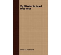 James G. Mcdonald My Mission In Israel 1948-1951 (Tascabile)