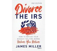 James G Miller Divorce the IRS (Tascabile)