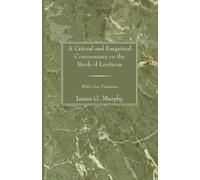 James G Murphy A Critical and Exegetical Commentary on the Book of L (Tascabile)