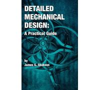 James G Skakoon Detailed Mechanical Design (Tascabile)