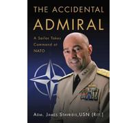 James G. Stavridis The Accidental Admiral (Tascabile)
