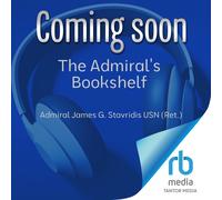 Admiral James G. Stavridis USN The Admiral's B (Audiobook) (PRESALE 13/05/2025)