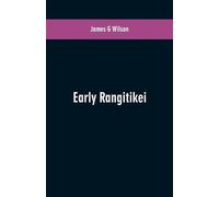 James G Wilson Early Rangitikei (Tascabile)