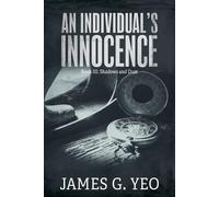James G Yeo An Individual's Innocence Book III (Tascabile)