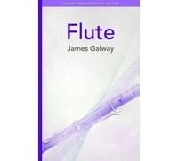 Flute (Yehudi Menuhin Music Guides) by Galway, James